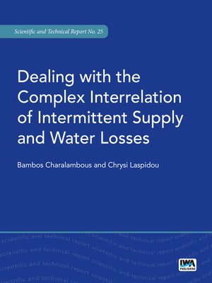 cover image of Dealing with the Complex Interrelation of Intermittent Supply and Water Losses